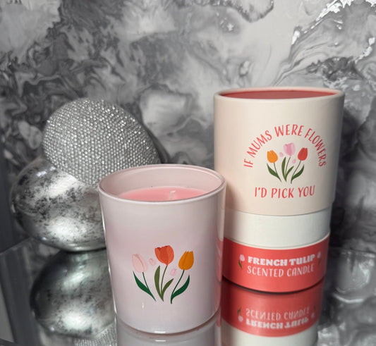If Mums Were Flowers I’d Pick You – French Tulip Scented Candle