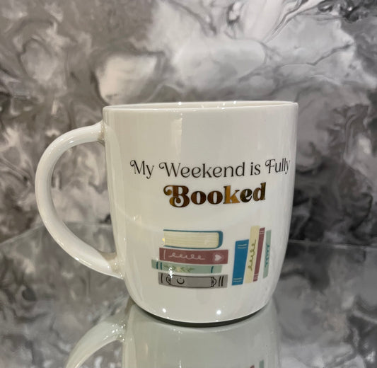 Book Lover Mug – “My Weekend is Fully Booked” – Reading Gift for Readers, Teachers & Bookworms