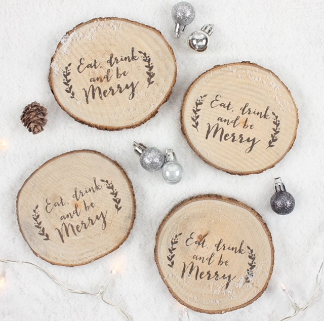 Set of Four Wooden Log Effect Eat, Drink & Be Merry Drink Coasters